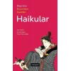 Haikular - Başo’dan, Buson’dan, İssa’dan