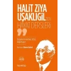 Halit Ziya Uşaklıgil’den Hayat Dersleri