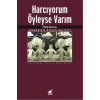 Harcıyorum Öyleyse Varım