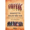 Harputta Halay Sesi Var