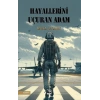 Hayallerini Uçuran Adam