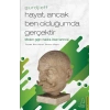 Hayat, Ancak Ben Olduğumda Gerçektir – Gurdjieff