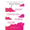 Hayat Cesurlara Torpil Geçer