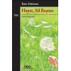 Hayat, Sil Baştan