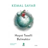 Hayat Teselli Bulmaktır