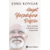 Hayat Yaşadığına Değsin