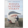 Hayata Açtığım Yelken
