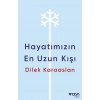 Hayatımızın En Uzun Kışı
