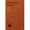 Hayattayız Madem