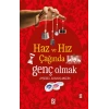 Haz ve Hız Çağında Genç Olmak
