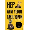 Hep Aynı Yerde Takılıyorum