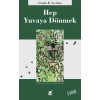 Hep Yuvaya Dönmek