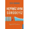 Hepimiz Aynı Sürüdeyiz