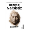 Hepimiz Narsistiz