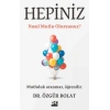 Hepiniz Nasıl Mutlu Olursunuz?