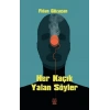 Her Kaçık Yalan Söyler