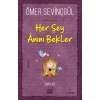 Her Şey Anını Bekler- Özel İnsanlar Arıyorum