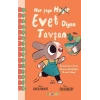 Her Şeye Evet Diyen Tavşan