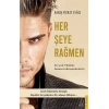 Her Şeye Rağmen