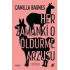 Her Zamanki O Öldürme Arzusu