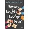 Herkes Kalbi Kadar Sever