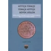 Hititçe Türkçe - Türkçe Hititçe Büyük Sözlük