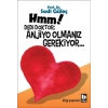 Hmm! Dedi Doktor; Anjio Olmanız Gerekiyor...