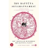 İbn Battüta Seyahatnamesi