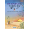 İbn Haldun ile Çölde Bir Seyahat
