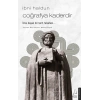 İbni Haldun - Coğrafya Kaderdir