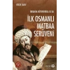 İbrahim Müteferrika ya da İlk Osmanlı Matbaa Serüveni