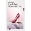 İçimde Beni Aldatan Biri Var