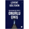İdeolojik Mahalleden Türkiye’ye Onurlu Çıkış
