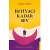 İhtiyacı Kadar Sev