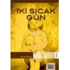 İki Sıcak Gün