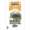 İktidar Kıskacında Din