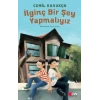 İlginç Bir Şey Yapmalıyız