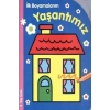 İlk Boyamalarım : Yaşantımız
