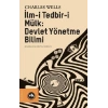 İlm-i Tedbir-i Mülk: Devlet Yönetme Bilimi