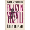 İmparatorluğun En Uzun Yüzyılı