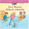 İnci Bazen Öfkeli Olabilir - İlk Okuma Kitabım