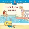 İnci Çok Cesur - İlk Okuma Kitabım