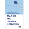 Individual Differences in English Language Education:Teacher and Learner Motivation