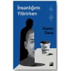 İnsanlığımı Yitirirken