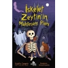 İskelet Zeytin’in Muhteşem Planı