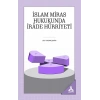 İslam Miras Hukukunda İrade Hürriyeti