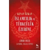 İslamcılık ve Türkçülük Üzerine (1908-1922)