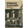İstanbul’da Suyun Tarihi