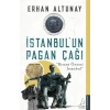 İstanbul’un Pagan Çağı