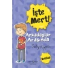 İşte Mert! - Arkadaşlar Arasında - Dostluk